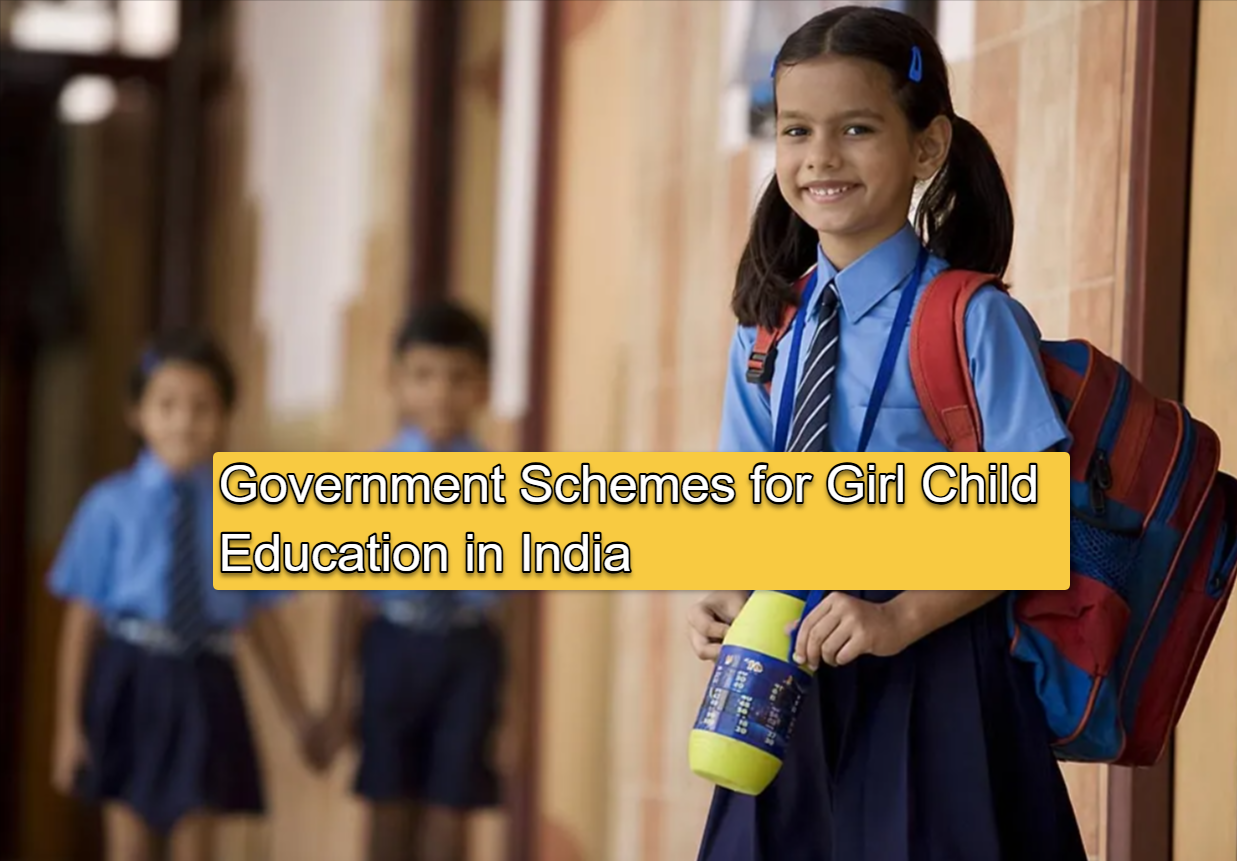 Government Schemes for Girl Child Education in India