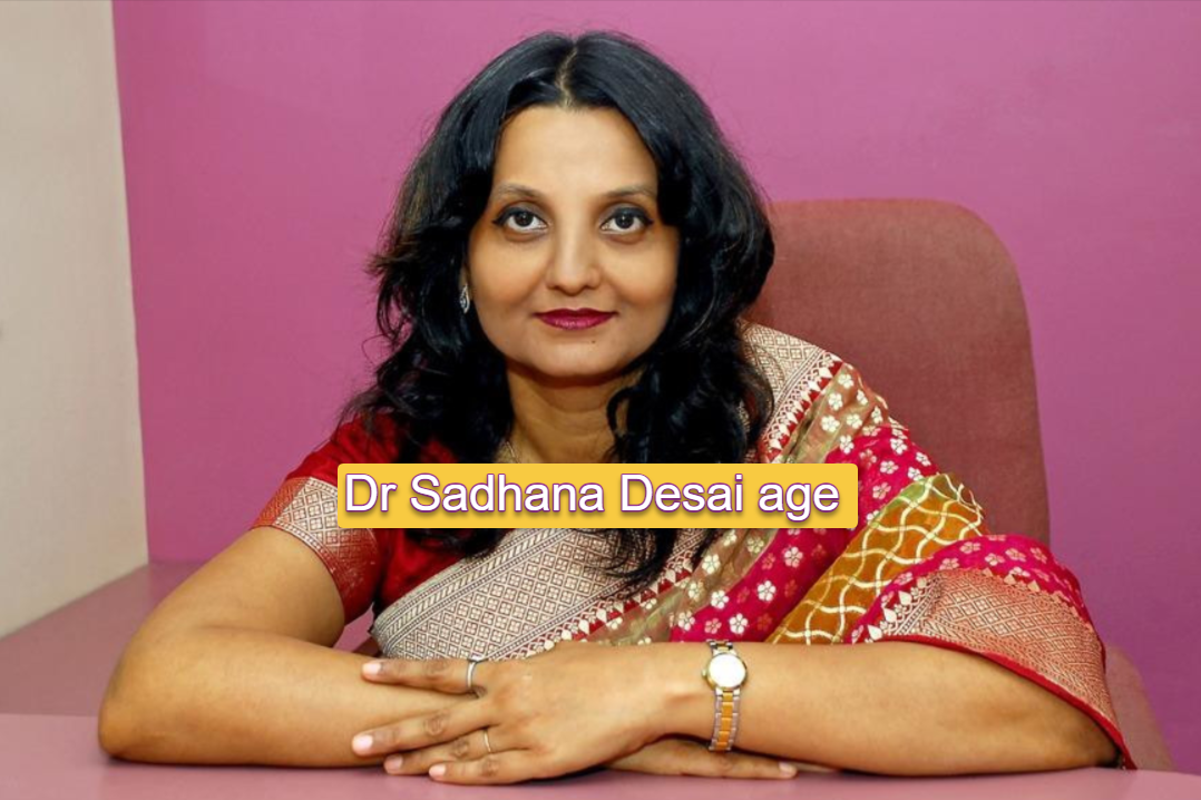 Dr Sadhana Desai Age and Professional Background